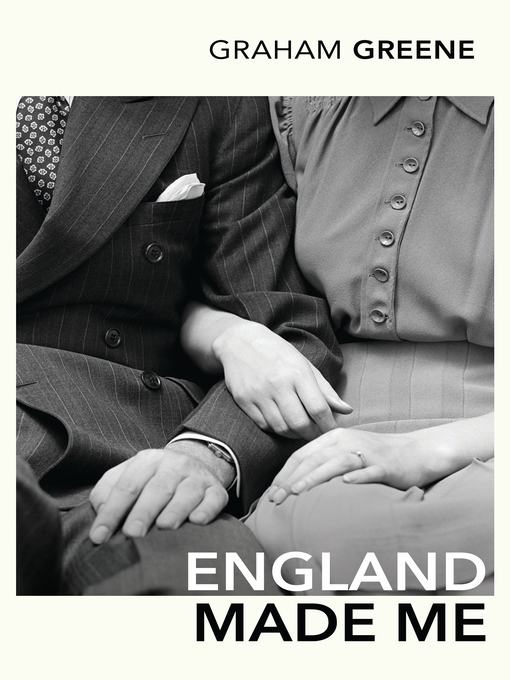 Title details for England Made Me by Graham Greene - Available